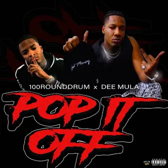 Pop It Off by 100RoundDrum