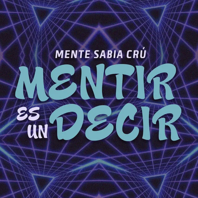 Mentir Es un Decir