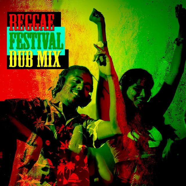 Reggae Festival (Dub Mix)