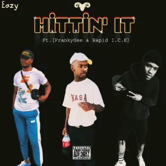 Hittin'It by Eazy