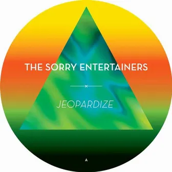 Jeopardize by The Sorry Entertainers