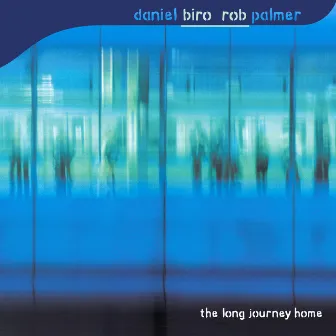 The Long Journey Home (Remaster) by Daniel Biro