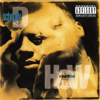 How A Black Man Feels by Schoolly D