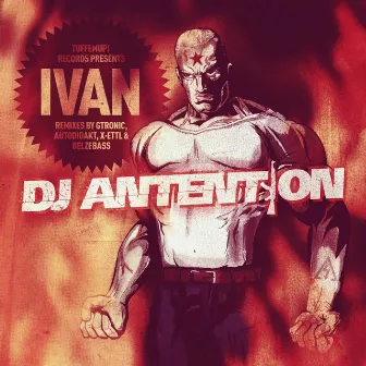 Ivan by DJ Antention