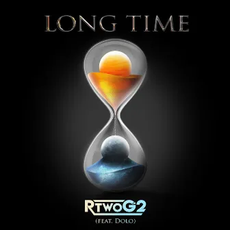 Long Time by RtwoG2