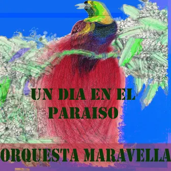 Un Dia en EL Paraiso by Orquesta Maravella