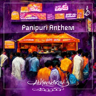 Panipuri Anthem by Pranav Chaganty