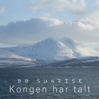 Kongen har talt by BB Sunrise