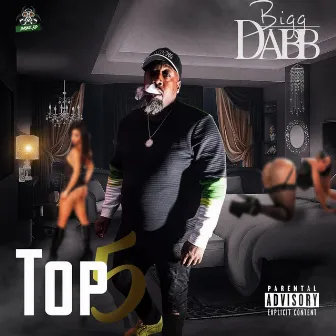 TOP 5 by Bigg Dabb