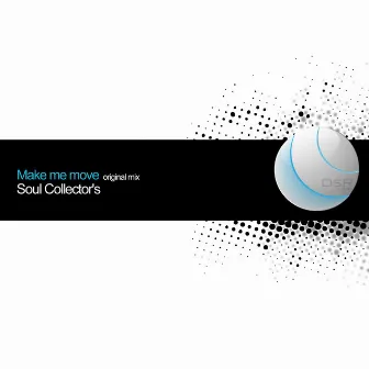 Make Me Move by Soul Collector's