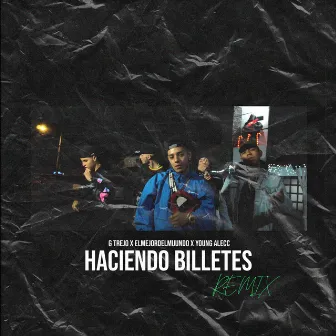 Haciendo Billetes (Remix) by G Trejo