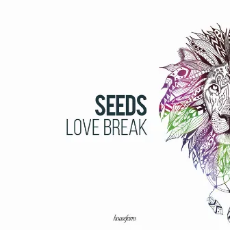 Love Break by Seeds