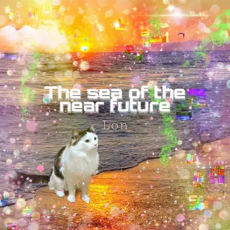 The sea of the near future by Lon