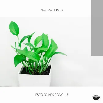 Esto es México, Vol. 3​ by Nazdak Jones