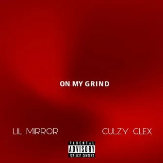 On My Grind by Lil Mirror