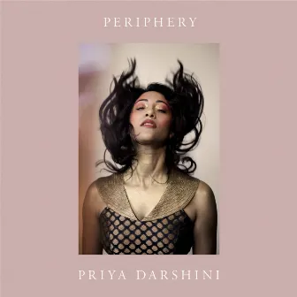 Periphery by Priya Darshini