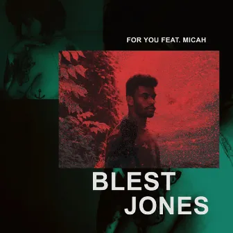 For You (feat. Micah) by Blest Jones