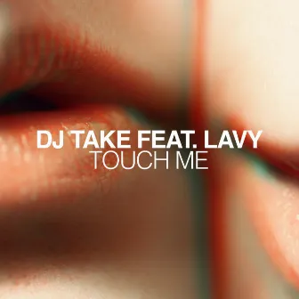 Touch Me by Dj Take