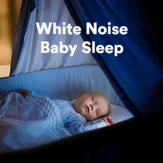 White Noise Baby Sleep by White Noise Looped