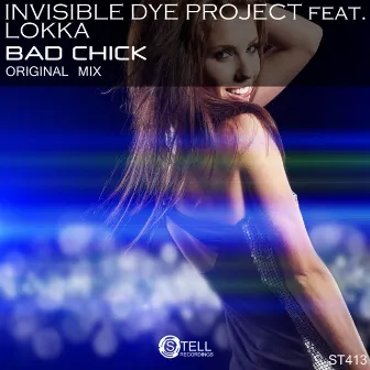 Bad Chick by Invisible Dye Project