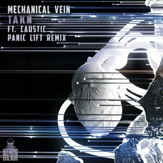 TAKN (Panic Lift Remix) by Mechanical Vein