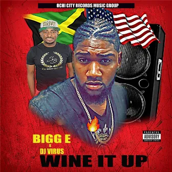 Wine It Up by Bigg E