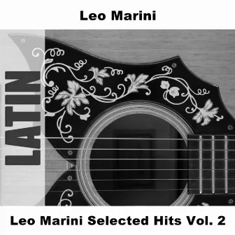 Leo Marini Selected Hits Vol. 2 by Leo Marini