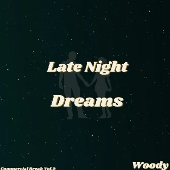 Late Night Dreams by Woody