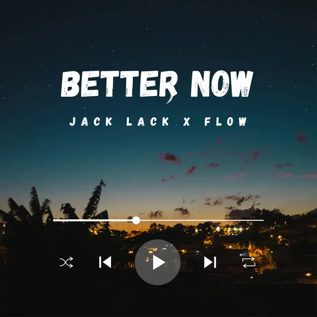 Better Now