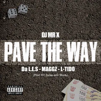 Pave The Way by DJ Mr X