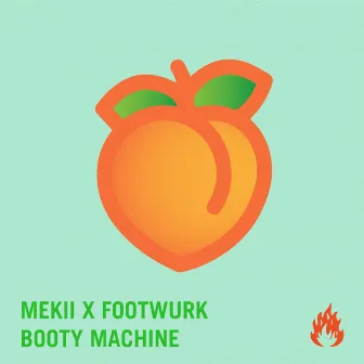 BOOTY MACHINE by Mekii