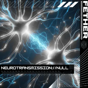 neurotransmission://null by Fether