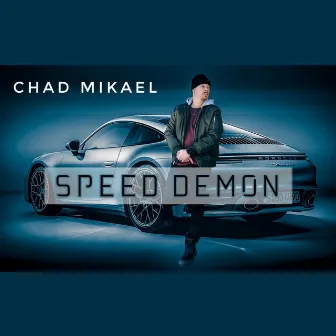 Speed Demon by Chad Mikael