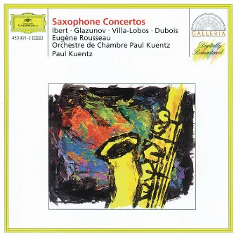 Ibert / Glazunov / Villa-Lobos / Dubois: Saxophone Concertos by Eugene Rousseau