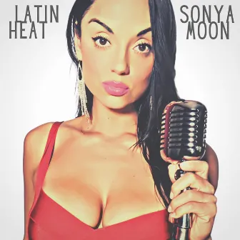 Latin Heat by Sonya Moon