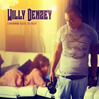 L'homme qu'il te faut by Willy Denzey