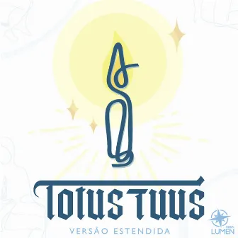 Totus Tuus (Versão Estendida) by Obra Lumen