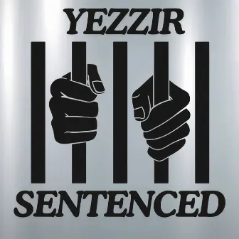 Sentenced by Yezzir