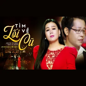 Tìm Về Lối Cũ by Tiến Thành