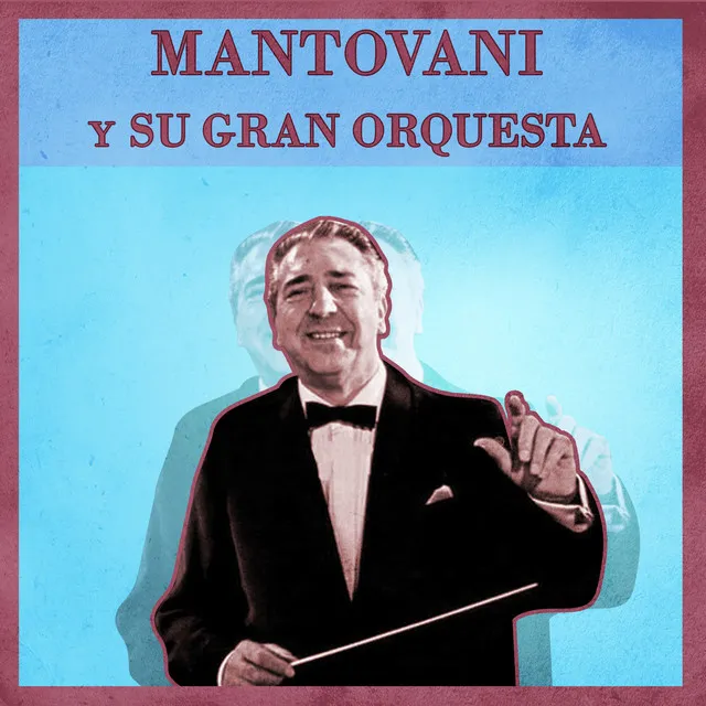 Mantovani y Su Gran Orquesta