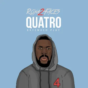 Quatro! EP by Roya2faces