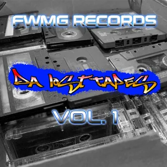 Da Lost Tapes, Vol. 1 by FWMG RECORDS