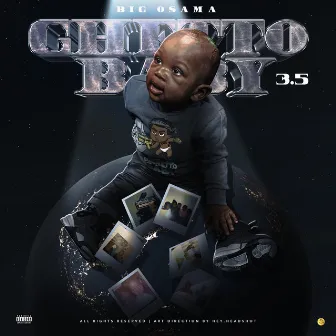 GHETTO BABY 3.5 by Big Osama