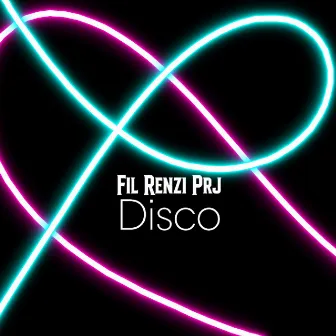 Disco by Fil Renzi Prj