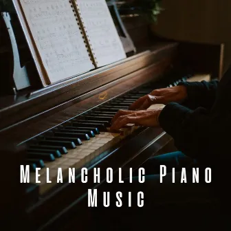 Melancholic Piano Music by Music for Cheerfulness