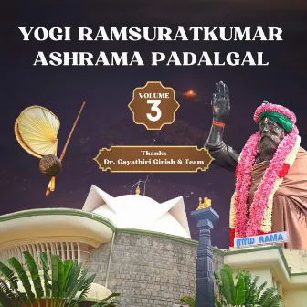 Yogi Ramsuratkumar Ashram Padalgal Volume 3 Gayathri Girish by Gayathri Girish