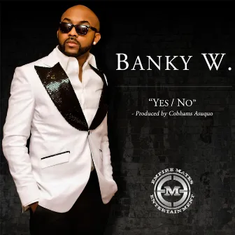 Yes/No by Banky W.