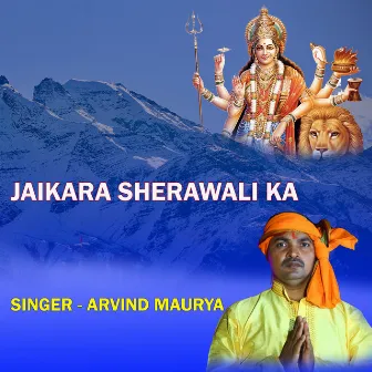 Jaikara Sherawali Ka by Arvind Maurya