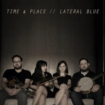 Time & Place by Lateral Blue