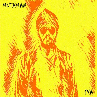 Fya by Muta³Man